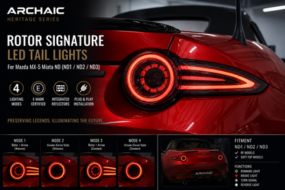 🔥 PRE-ORDER Archaic Heritage Series – Rotor Signature E-Mark LED Tail Lights for Mazda MX-5 Miata ND (ND1 / ND2 / ND3)
